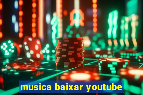 musica baixar youtube